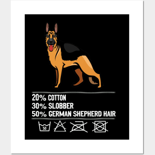 20% Cotton 30% Slobber 50% German Shepherd Hair Posters and Art